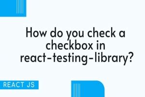 react testing library checkbox